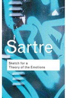 Sketch For A Theory Of The Emotions - Routledge Classics - Sartre, Jean-Paul