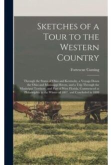 Sketches Of A Tour To The Western Country - Fortescue 1762-1828 Cuming