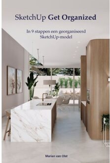 Sketchup Get Organized - Marian van Olst