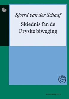 Skiednis fan de Fryske biweging - eBook Sjoerd van der Schaaf (9089543988)