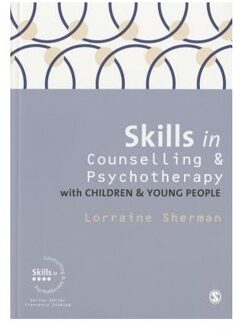 Skills in Counselling and Psychotherapy with Children and Young People