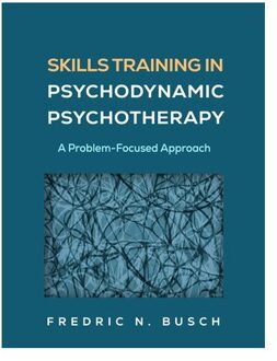 Skills Training In Psychodynamic Psychotherapy - Training and Research Busch