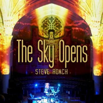 Sky Opens - Steve Roach