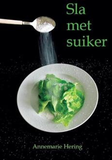 Sla met suiker - Boek Annemarie Hering (9492371057)