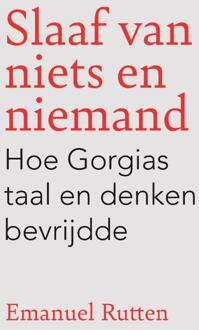 Slaaf van niets en niemand -  Emanuel Rutten (ISBN: 9789043541701)