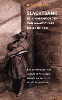 Slachtbank de kindermoorden van maarschalk Gilles de Rais - Boek Dick Berents (9461532962)
