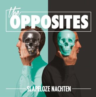 Slapeloze Nachten - The Opposites