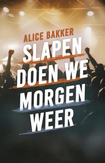 Slapen doen we morgen weer -  Alice Bakker (ISBN: 9789464642780)