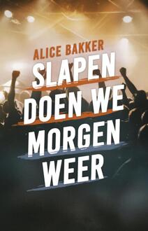 Slapen doen we morgen weer -  Alice Bakker (ISBN: 9789464642797)