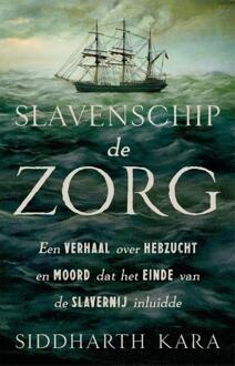 Slavenschip De Zorg -  Siddharth Kara (ISBN: 9789048877652)