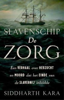 Slavenschip De Zorg -  Siddharth Kara (ISBN: 9789048877669)