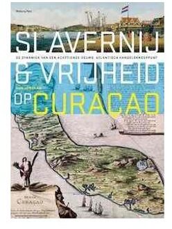 Slavernij en vrijheid op Curaçao - Boek Han Jordaan (9057309238)