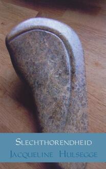 Slechthorendheid - Boek Jacqueline Hulsegge (9462545103)