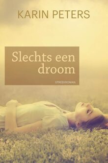 Slechts een droom - eBook Karin Peters (9020534467)