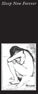 Sleep Now Forever - Sorrow