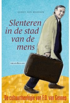 Slenteren In De Stad Van De Mens - Gerrit van Meijeren