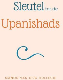 Sleutel Tot De Upanishads - (ISBN:9789078555155)