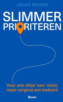 Slimmer prioriteren -  Arjan Broere (ISBN: 9789024473823)