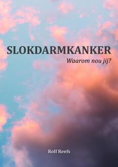 Slokdarmkanker - Boek Rolf Reefs (9402126880)