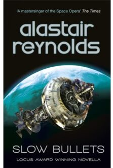 Slow Bullets - Boek Alastair Reynolds (1473218438)