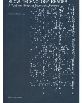Slow Technology Reader - Carolyn F. Strauss