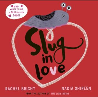 Slug In Love - Rachel Bright