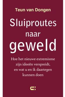 Sluiproutes Naar Geweld - Teun van Dongen