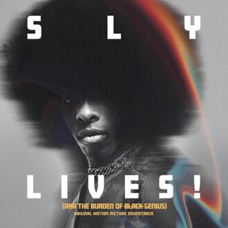 Sly Lives! (Aka The Burden Of Black Genius) Original Motion Picture Soundtrack - Sly & The Family Stone