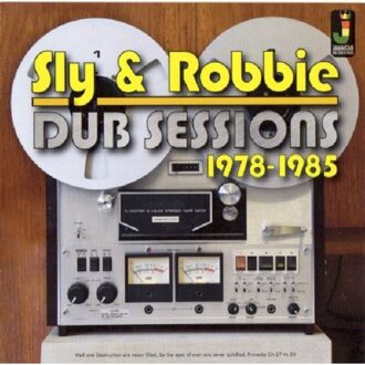 Sly & Robbie - Dub Sessions 1978-1985