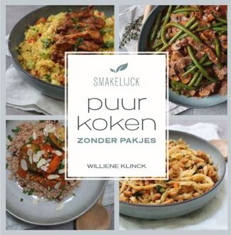 Smakelijck Puur Koken Zonder Pakjes