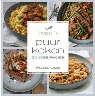 Smakelijck Puur Koken Zonder Pakjes