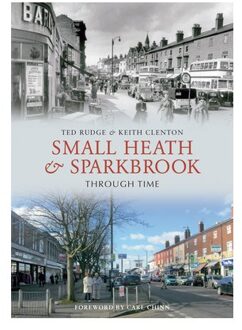 Small Heath & Sparkbrook Through Time - Through Time - Rudge, Ted
