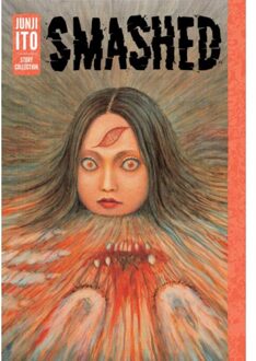 Smashed: Junji Ito Story Collection - Junji Ito - Junji Ito