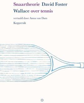 Snaartheorie -  David Foster Wallace (ISBN: 9789083381916)