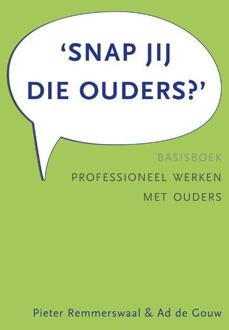 Snap jij die ouders? - Boek Pieter Remmerswaal (9088507201)