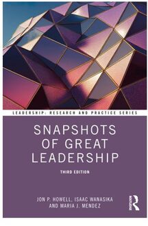 Snapshots Of Great Leadership - Leadership: Research And Practice - Jon P. (New Mexico State Univers