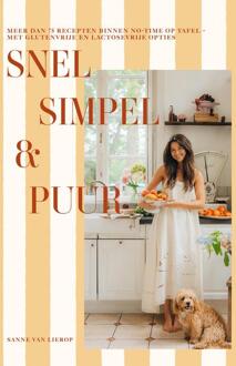 Snel, simpel & puur -  Sanne van Lierop (ISBN: 9789000403844)