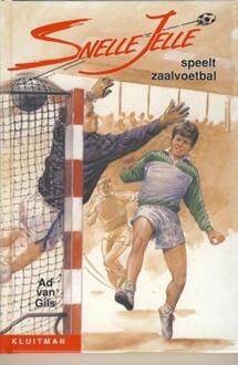 Snelle Jelle speelt zaalvoetbal - Boek Ad van Gils (9020633678)