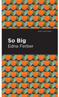 So Big - Mint Editions (Jewish Writers: Stories, History And Traditions) - Ferber, Edna