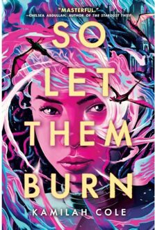 So Let Them Burn - So Let Them Burn - Kamilah Cole