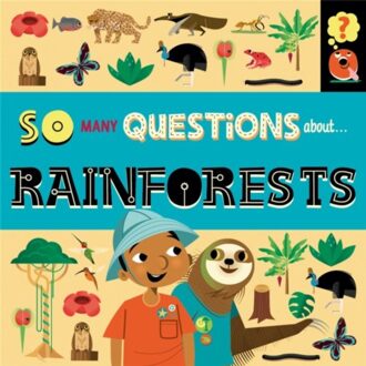 So Many Questions: About Rainforests - So Many Questions - Sally Spray