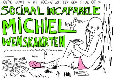 Sociaal Incapabele Michiel. Wenskaarten