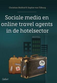 Sociale media en online travel agents in de hotelsector - Boek Christian Holthof (9044134930)