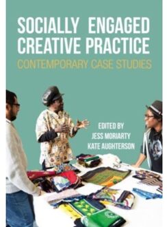 Socially Engaged Creative Practice - Performance And Communities