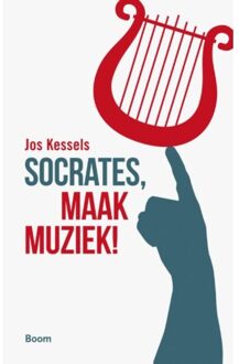 Socrates, maak muziek! - Boek Jos Kessels (9058758990)