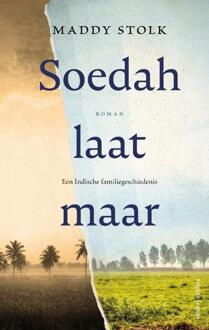 Soedah, Laat Maar - Maddy Stolk