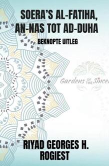 Soera's Al-Fatiha, An-Nas Tot Ad-Duha -  Riyad Georges Hubert Rogiest (ISBN: 9789465127378)