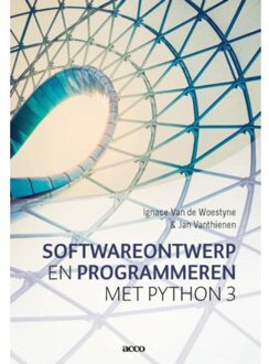 Softwareontwerp en Programmeren met Phython 3 - Boek Ignace Van de Woestyne (9463448195)