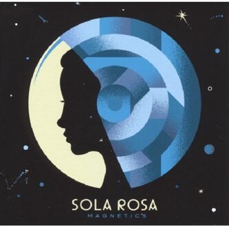 Sola Rosa - Magnetics