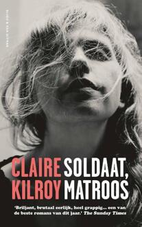 Soldaat, Matroos -  Claire Kilroy (ISBN: 9789038816562)